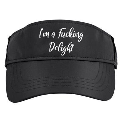 Im A Fucking Delight Funny Sassy Bitchy Adult Drive Performance Visor