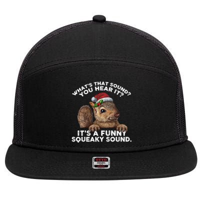 ItS A Funny Squeaky Sound Funny Gift Funny Christmas Squirrel Gift 7 Panel Mesh Trucker Snapback Hat