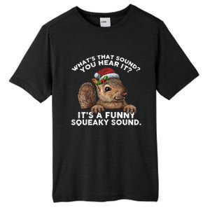 ItS A Funny Squeaky Sound Funny Gift Funny Christmas Squirrel Gift Tall Fusion ChromaSoft Performance T-Shirt