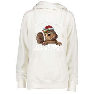 ItS A Funny Squeaky Sound Funny Gift Funny Christmas Squirrel Gift Womens Funnel Neck Pullover Hood