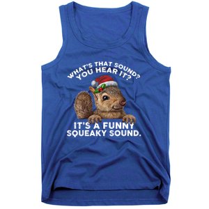 ItS A Funny Squeaky Sound Funny Gift Funny Christmas Squirrel Gift Tank Top