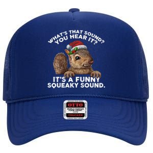 ItS A Funny Squeaky Sound Funny Gift Funny Christmas Squirrel Gift High Crown Mesh Back Trucker Hat