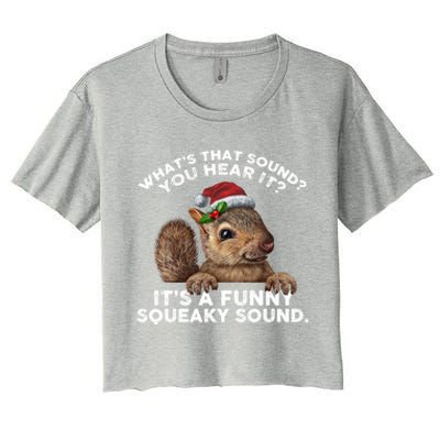 ItS A Funny Squeaky Sound Funny Gift Funny Christmas Squirrel Gift Women's Crop Top Tee