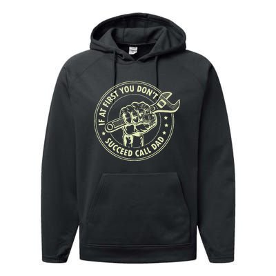 If At First You DonT Succeed Call Dad Performance Fleece Hoodie