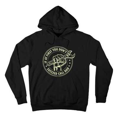 If At First You DonT Succeed Call Dad Hoodie