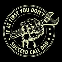 If At First You DonT Succeed Call Dad Flat Bill Trucker Hat