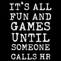 ItS All Fun And Games Hr Funny Quotes Human Resources Gift Doggie Tank
