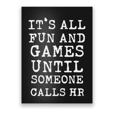 ItS All Fun And Games Hr Funny Quotes Human Resources Gift Poster