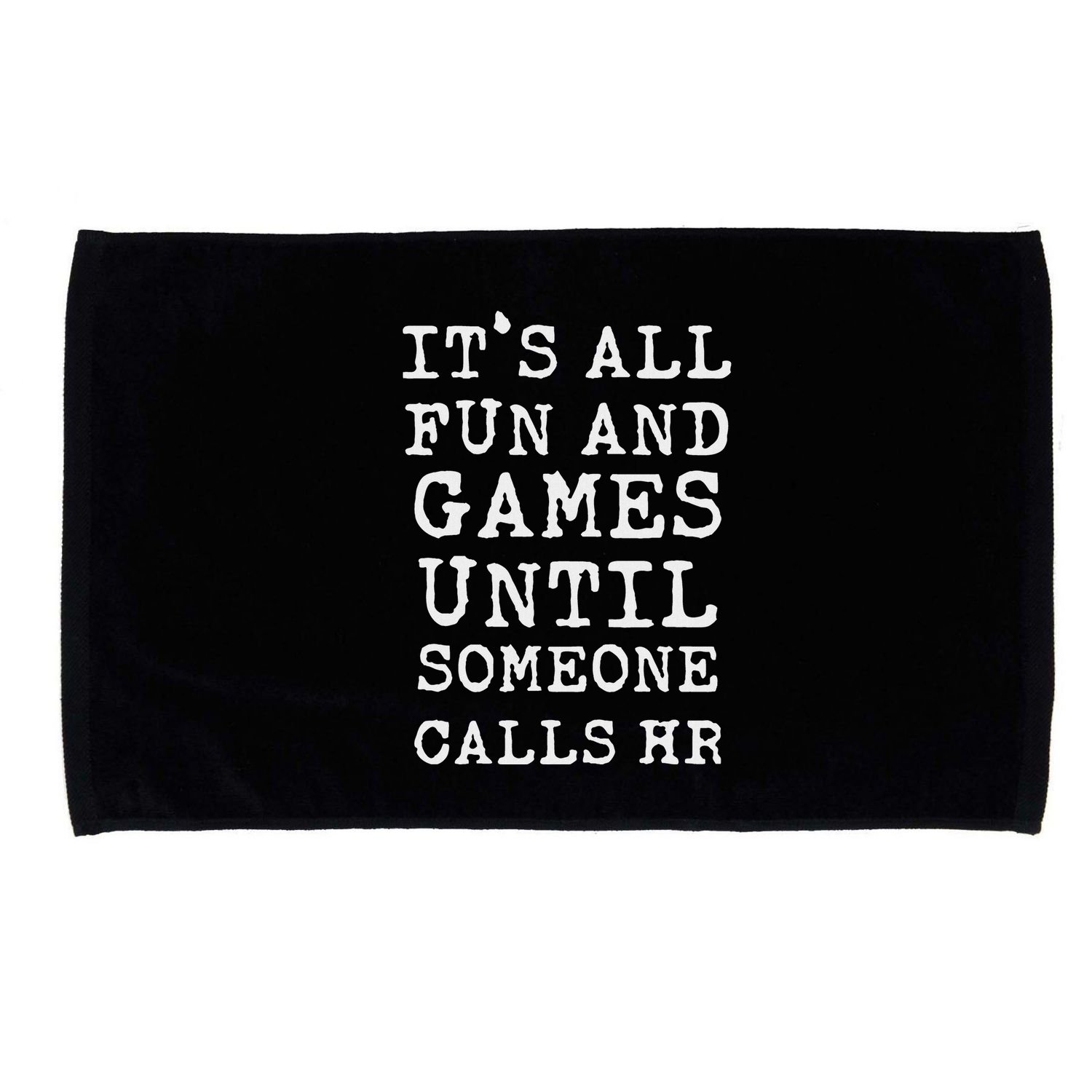 ItS All Fun And Games Hr Funny Quotes Human Resources Gift Microfiber Hand Towel