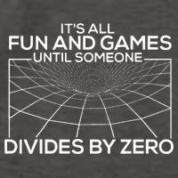 Its All Fun And Games Until Someone Divides By Zero Vector Backpack