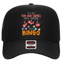 Its All Fun And Games Until Someone Yells Bingo Lover High Crown Mesh Back Trucker Hat