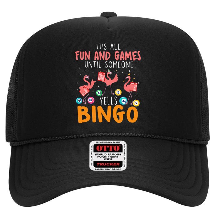 Its All Fun And Games Until Someone Yells Bingo Lover High Crown Mesh Back Trucker Hat