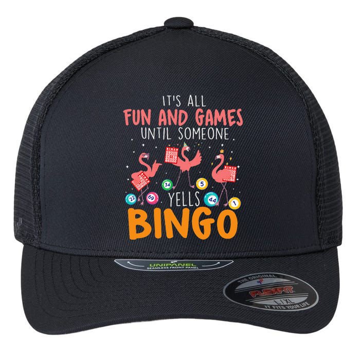 Its All Fun And Games Until Someone Yells Bingo Lover Flexfit Unipanel Trucker Cap