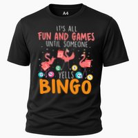 Its All Fun And Games Until Someone Yells Bingo Lover Cooling Performance Crew T-Shirt
