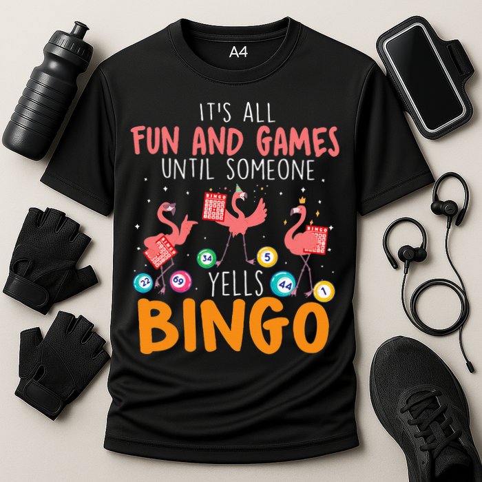 Its All Fun And Games Until Someone Yells Bingo Lover Cooling Performance Crew T-Shirt