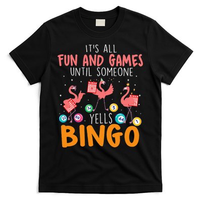 Its All Fun And Games Until Someone Yells Bingo Lover T-Shirt
