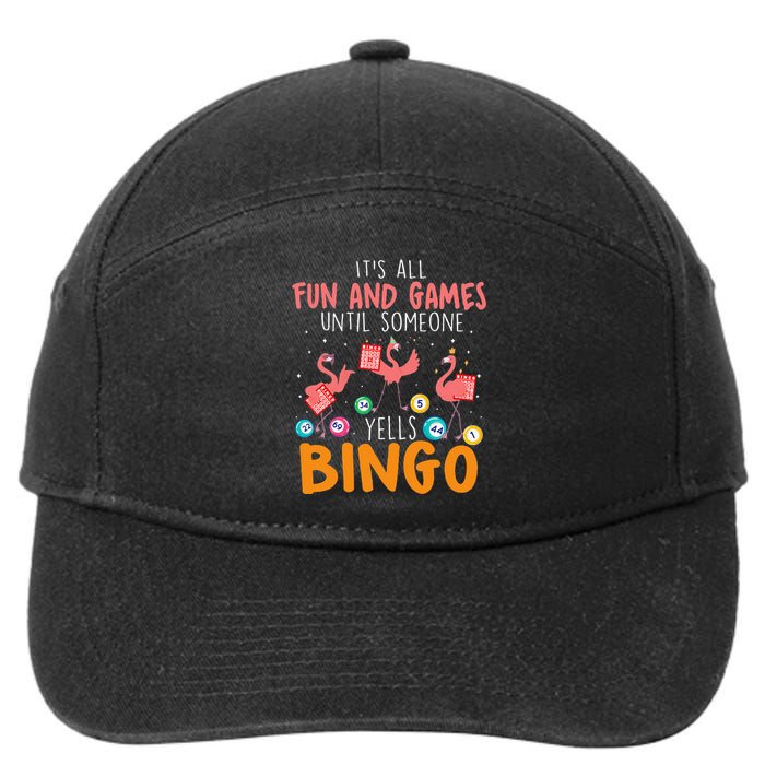 Its All Fun And Games Until Someone Yells Bingo Lover 7-Panel Snapback Hat