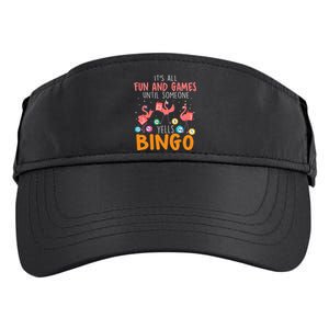 Its All Fun And Games Until Someone Yells Bingo Lover Adult Drive Performance Visor