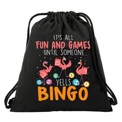 Its All Fun And Games Until Someone Yells Bingo Lover Drawstring Bag