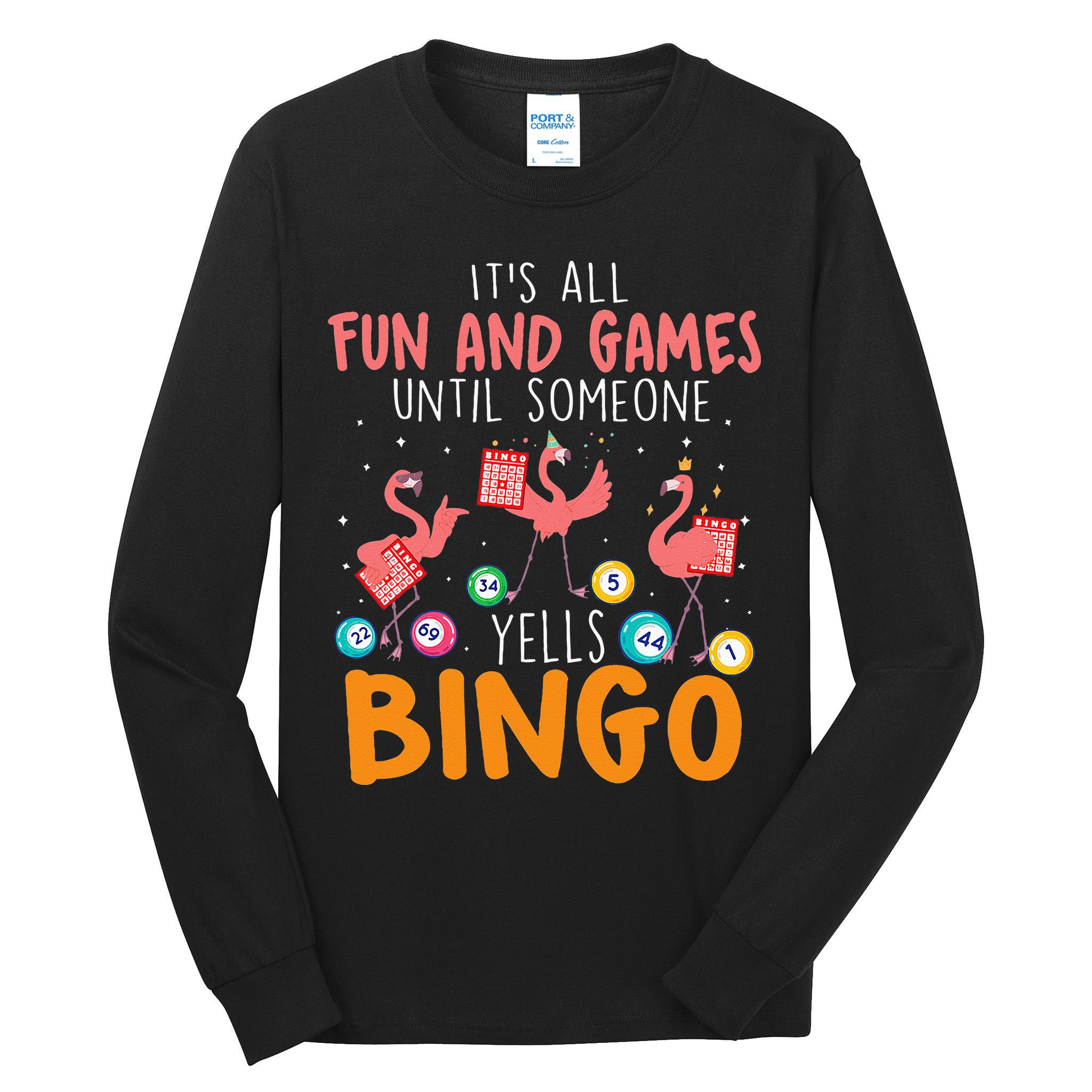 Its All Fun And Games Until Someone Yells Bingo Lover Tall Long Sleeve T-Shirt