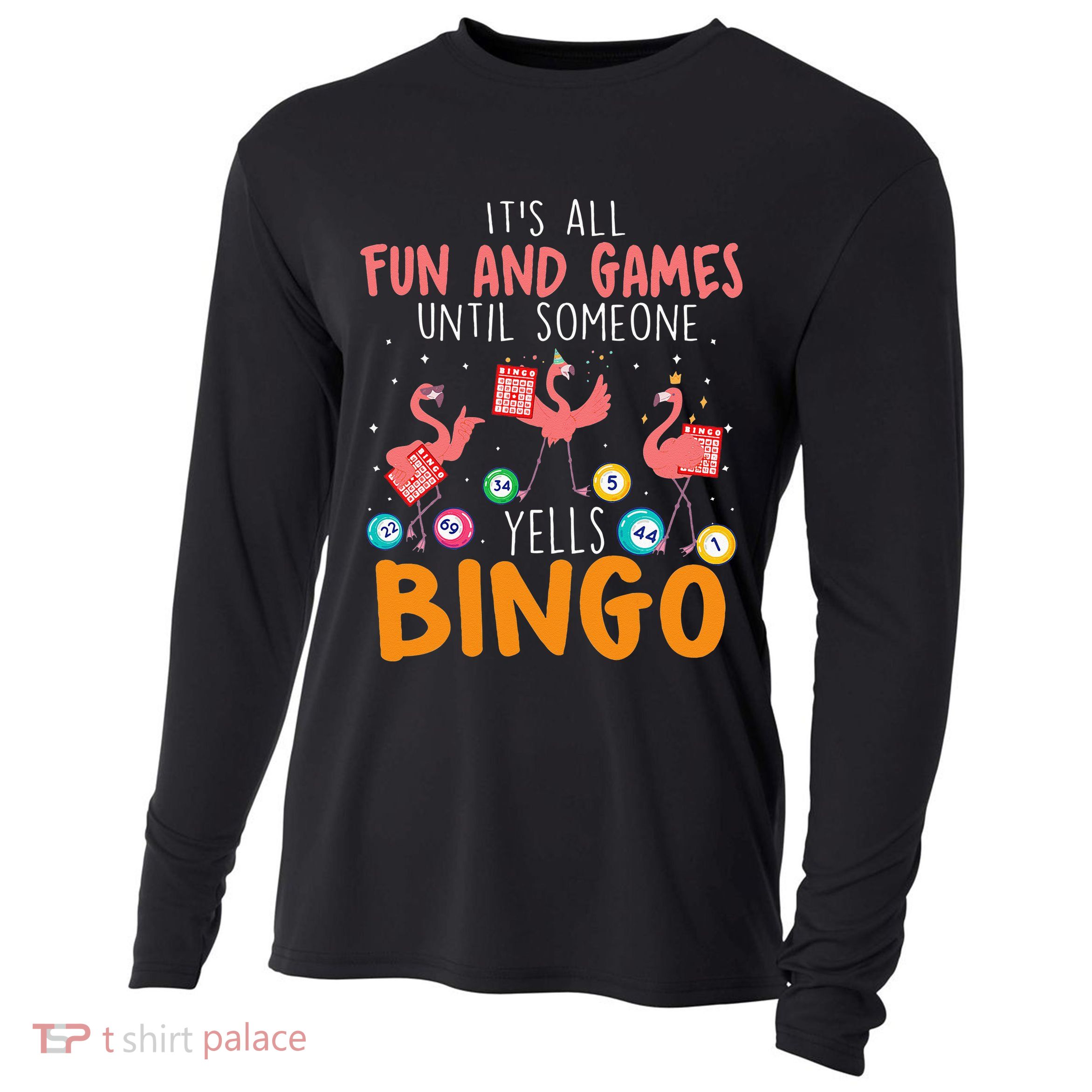 Its All Fun And Games Until Someone Yells Bingo Lover Cooling Performance Long Sleeve Crew