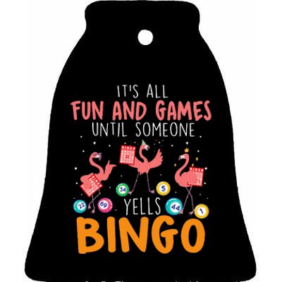 Its All Fun And Games Until Someone Yells Bingo Lover Ceramic Bell Ornament