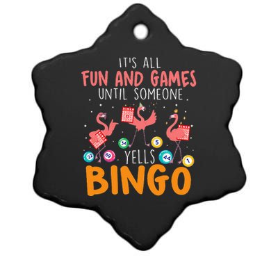 Its All Fun And Games Until Someone Yells Bingo Lover Ceramic Star Ornament