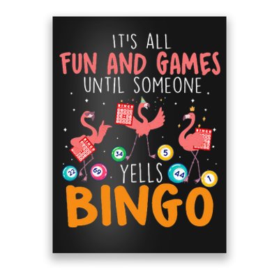 Its All Fun And Games Until Someone Yells Bingo Lover Poster