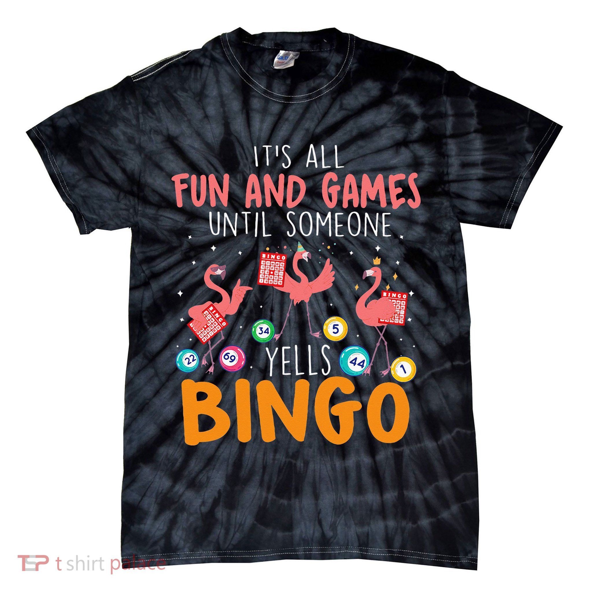 Its All Fun And Games Until Someone Yells Bingo Lover Tie-Dye T-Shirt