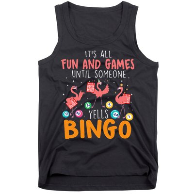 Its All Fun And Games Until Someone Yells Bingo Lover Tank Top