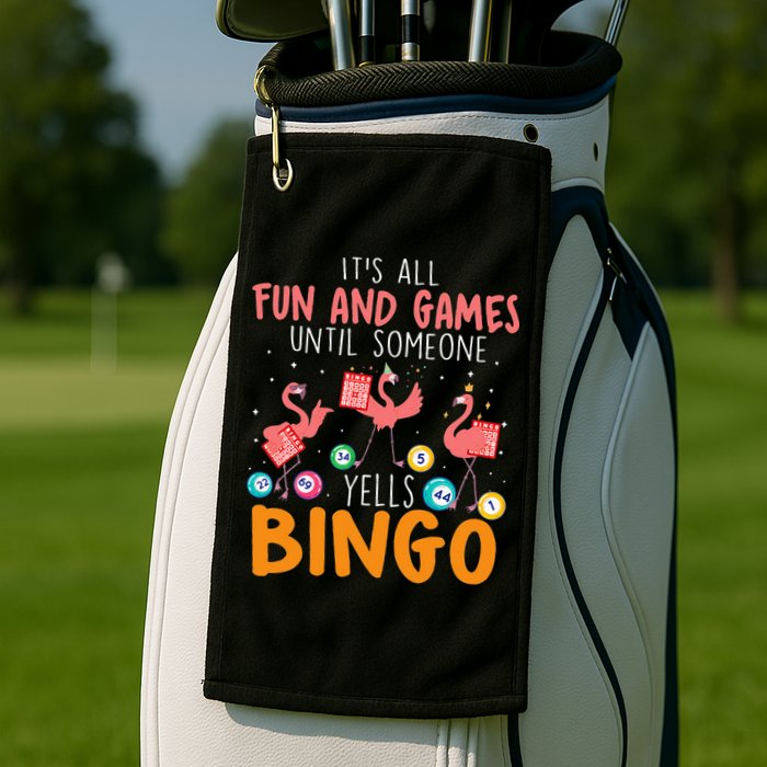 Its All Fun And Games Until Someone Yells Bingo Lover Golf Towel