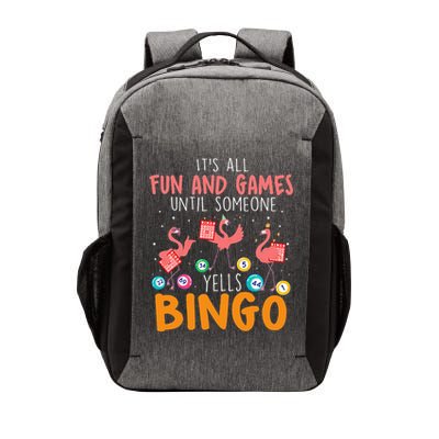 Its All Fun And Games Until Someone Yells Bingo Lover Vector Backpack