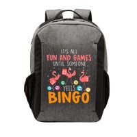 Its All Fun And Games Until Someone Yells Bingo Lover Vector Backpack