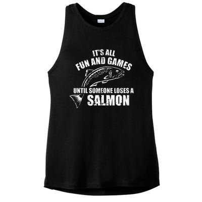 Its All Fun And Games Until Someone Loses A Salmon Fishing Ladies PosiCharge Tri-Blend Wicking Tank