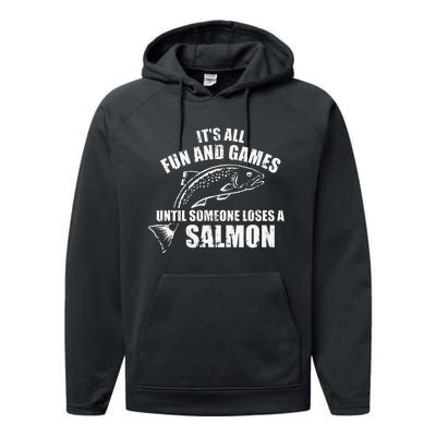 Its All Fun And Games Until Someone Loses A Salmon Fishing Performance Fleece Hoodie