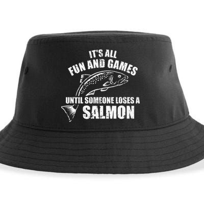 Its All Fun And Games Until Someone Loses A Salmon Fishing Sustainable Bucket Hat