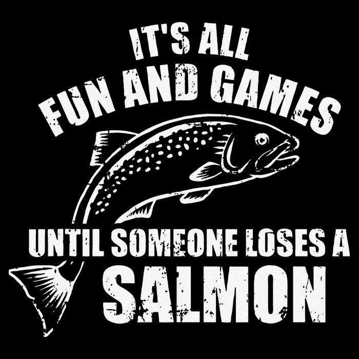 Its All Fun And Games Until Someone Loses A Salmon Fishing Mug