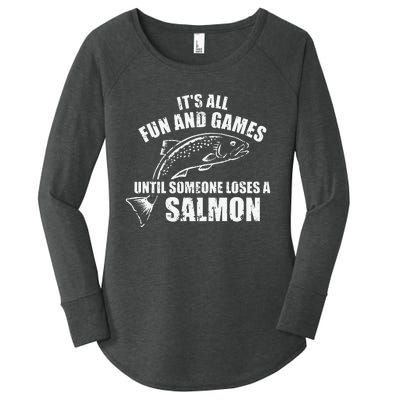 Its All Fun And Games Until Someone Loses A Salmon Fishing Women's Perfect Tri Tunic Long Sleeve Shirt