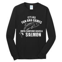 Its All Fun And Games Until Someone Loses A Salmon Fishing Tall Long Sleeve T-Shirt