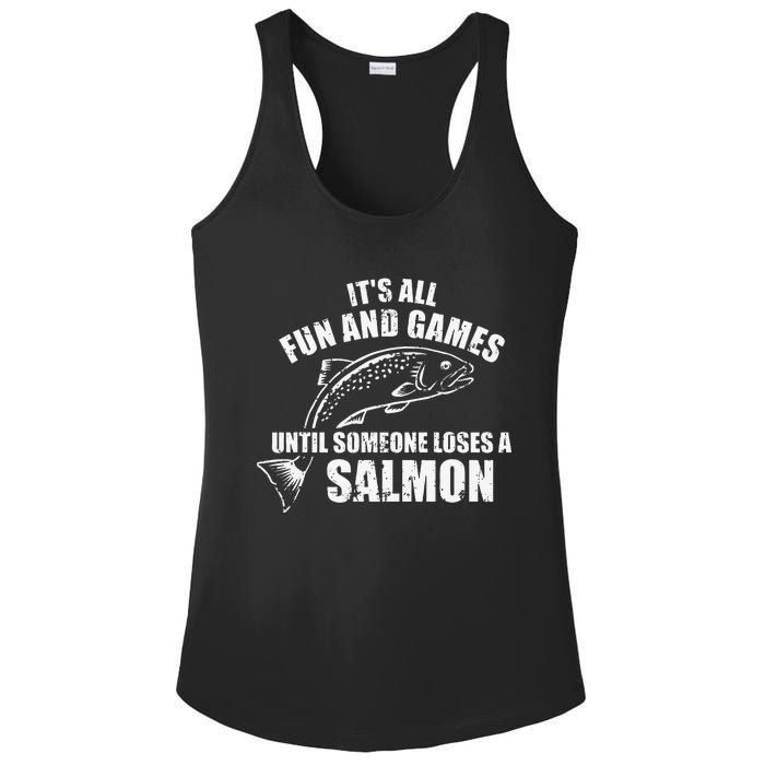 Its All Fun And Games Until Someone Loses A Salmon Fishing Ladies PosiCharge Competitor Racerback Tank