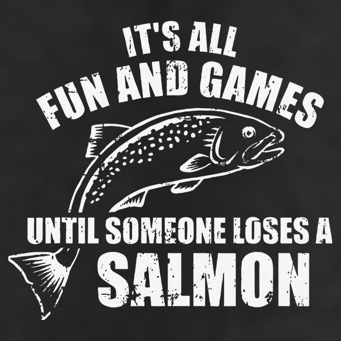 Its All Fun And Games Until Someone Loses A Salmon Fishing Golf Towel