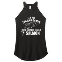 Its All Fun And Games Until Someone Loses A Salmon Fishing Women's Perfect Tri Rocker Tank