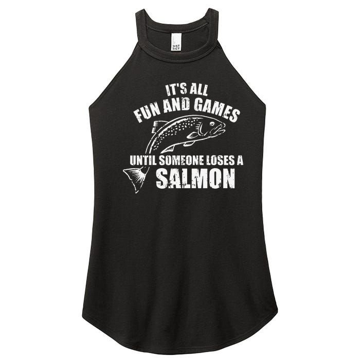 Its All Fun And Games Until Someone Loses A Salmon Fishing Women's Perfect Tri Rocker Tank