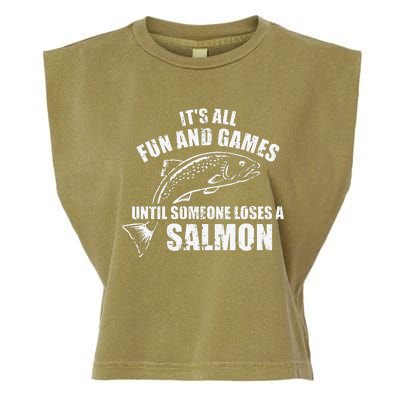 Its All Fun And Games Until Someone Loses A Salmon Fishing Garment-Dyed Women's Muscle Tee