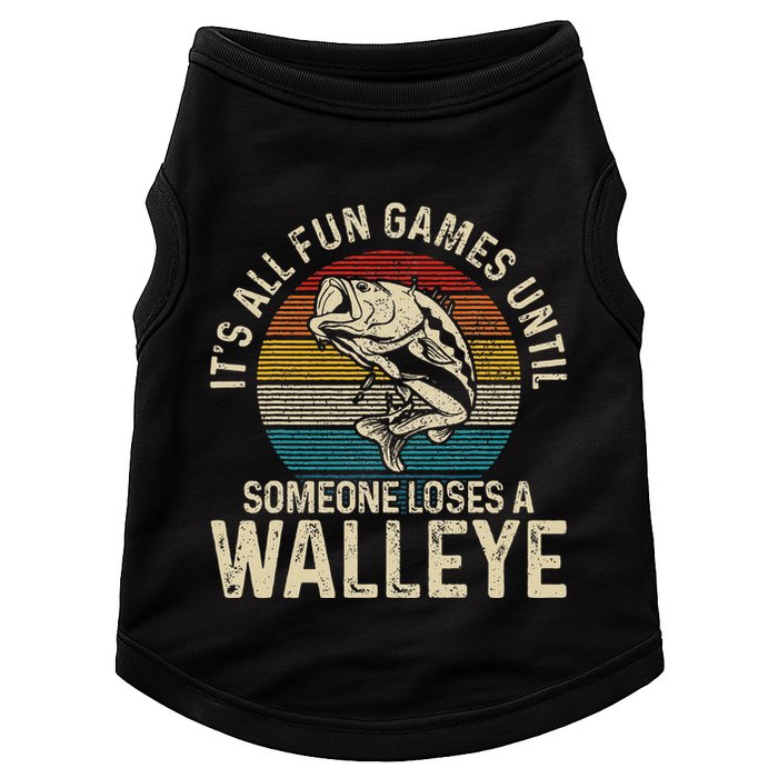 Its All Fun And Games Until Someone Loses A Walleye Fishing Doggie Tank