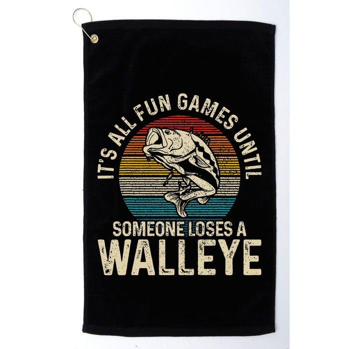 Its All Fun And Games Until Someone Loses A Walleye Fishing Golf Towel
