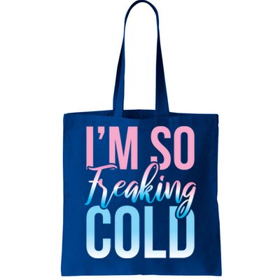 I Am Freakin Cold Freaking Freezy Winter Letter Print Gift Tote Bag