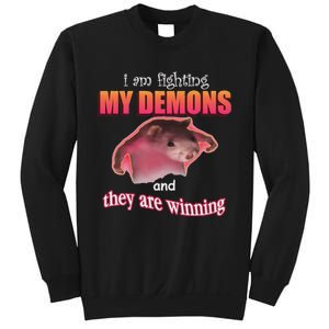 I Am Fighting My Demons And They Are Winning Funny Rat Meme Sweatshirt