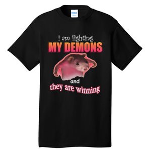 I Am Fighting My Demons And They Are Winning Funny Rat Meme Tall T-Shirt