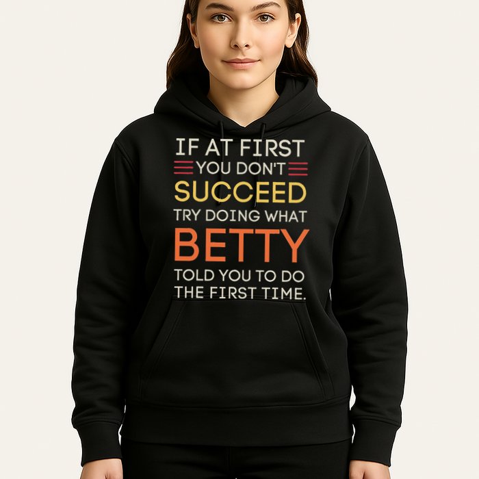 If At First You DonT Succeed Try Doing What Betty Hoodie